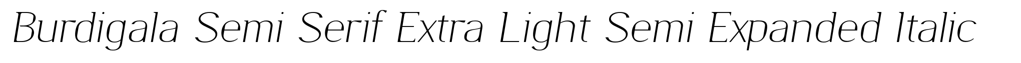 Burdigala Semi Serif Extra Light Semi Expanded Italic image